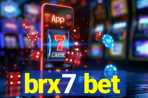 brx7 bet